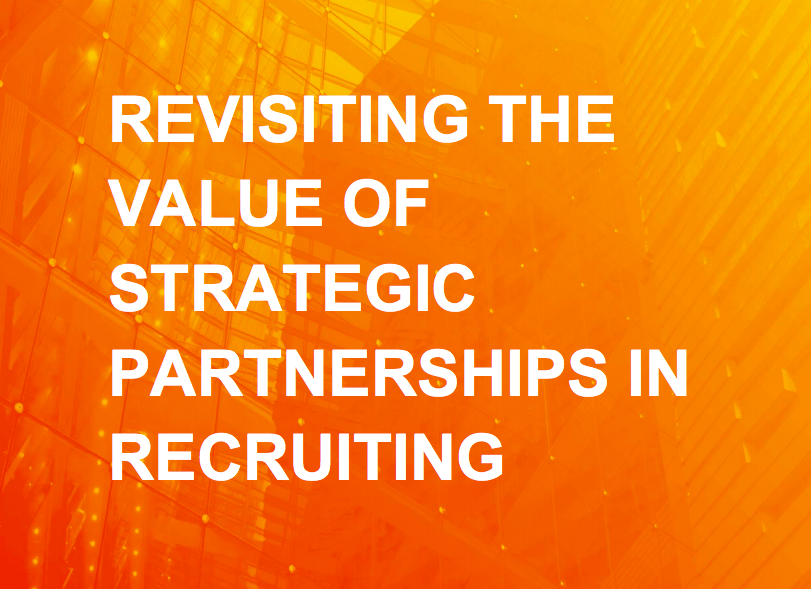 REVISITING THE VALUE OF STRATEGIC PARTNERSHIPS IN RECRUITING